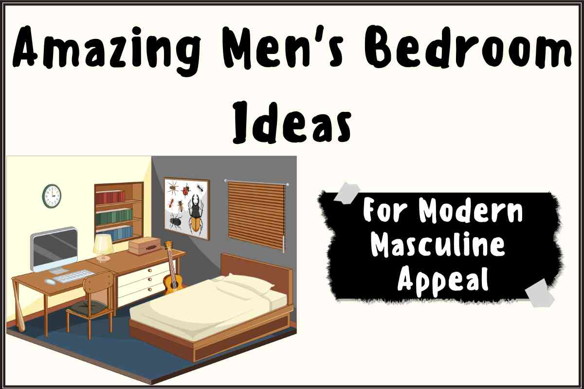 48 Amazing Mens Bedroom Ideas For Modern Masculine Appeal Quiet Joy