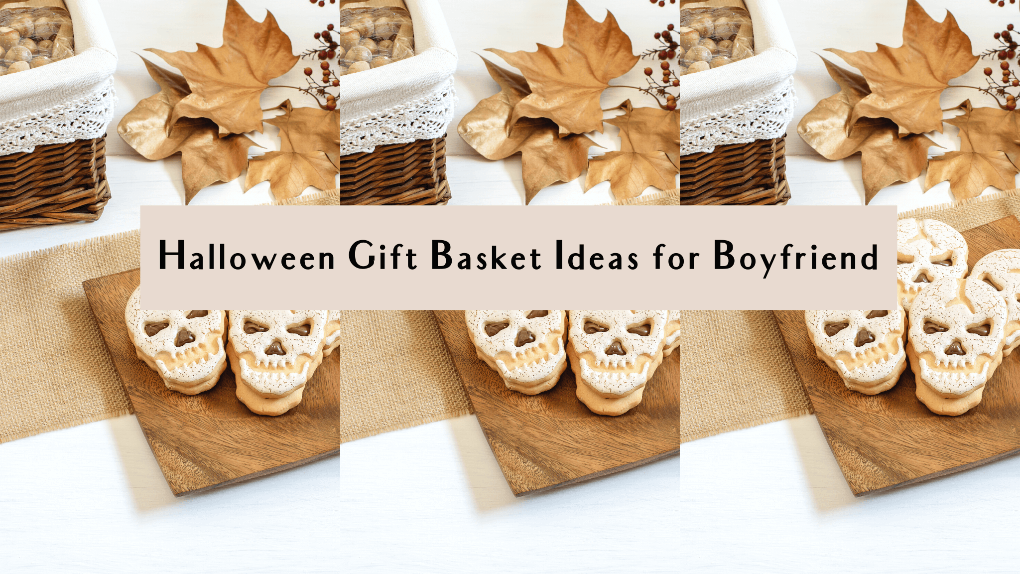 21 Best Halloween Gift Basket Ideas for Boyfriend (He’ll Secretly Obsess Over) 8 cea1d05a2887 halloween gift basket ideas for boyfriend 1