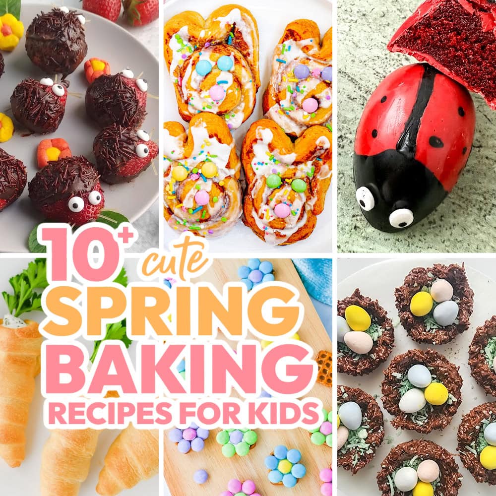 10+ Cute and Easy Spring Baking Ideas for Kids