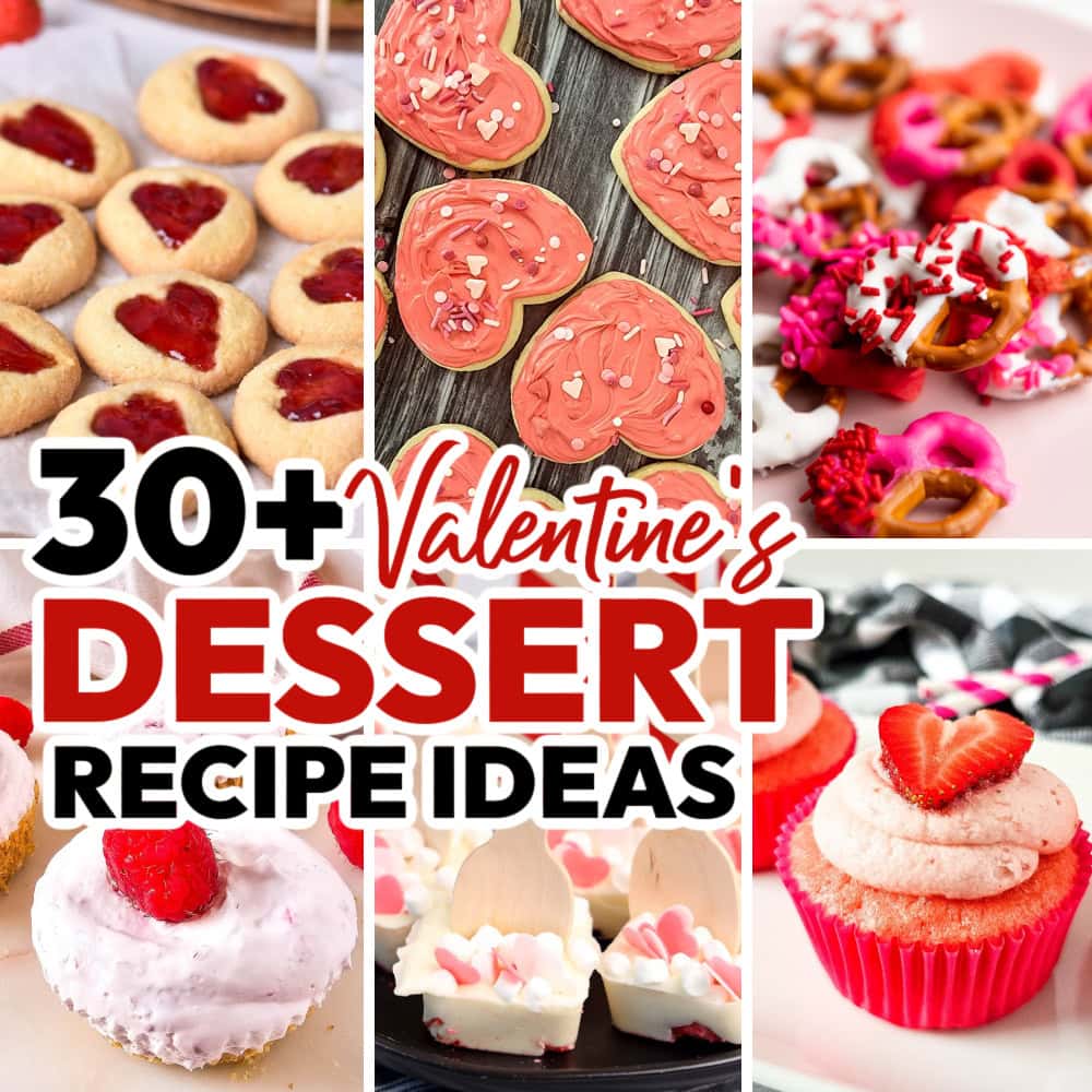 30+ Valentine’s Day Dessert Recipes