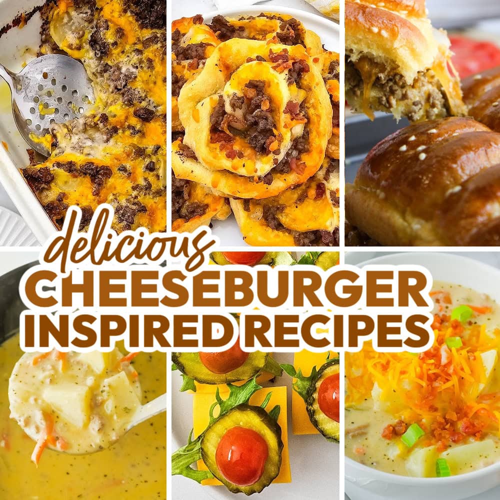Easy Cheeseburger Inspired Recipes Your Family Will Love 1 cheeseburger inspired recipes