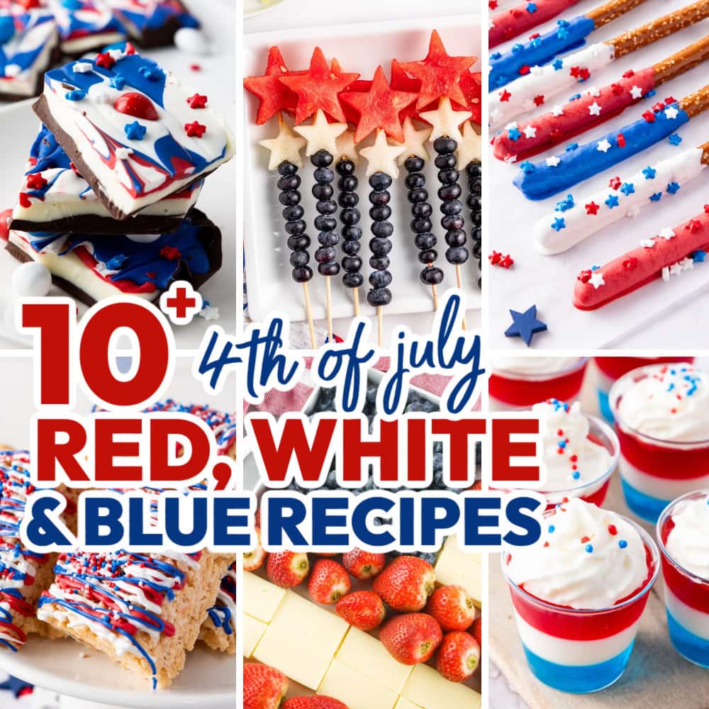 Red, White & Blue Recipes for the 4th of July